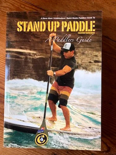 STAND UP PADDLE - A Paddlers Guide